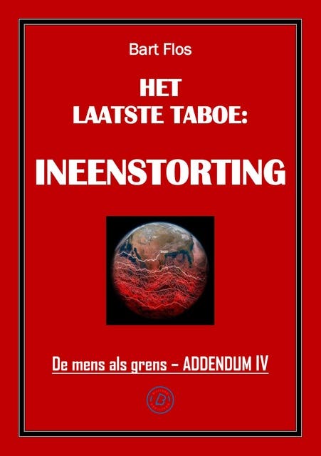 Het laatste taboe: ineenstorting: Addendum IV