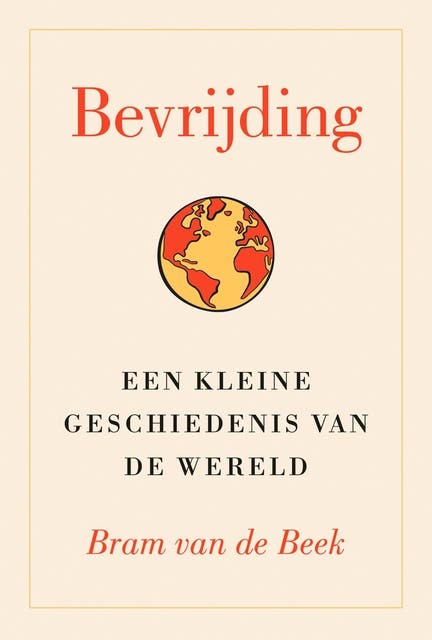 Bevrijding: Een kleine geschiedenis van de wereld