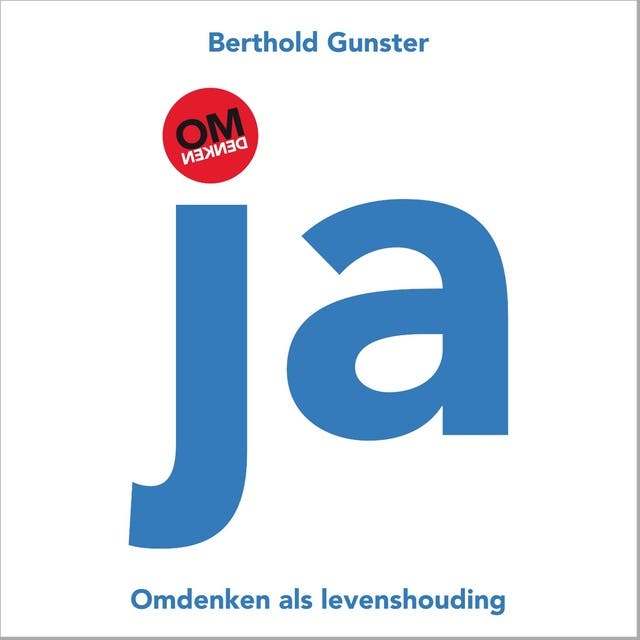 Omdenken - Ja: omdenken als levenshouding