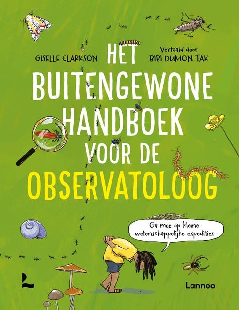 Het buitengewone handboek voor de observatoloog: Ga mee op kleine wetenschappelijke expedities