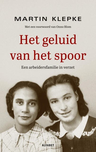 Het geluid van het spoor: Een arbeidersfamilie in verzet