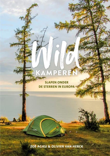 Wildkamperen: Slapen onder de sterren in Europa
