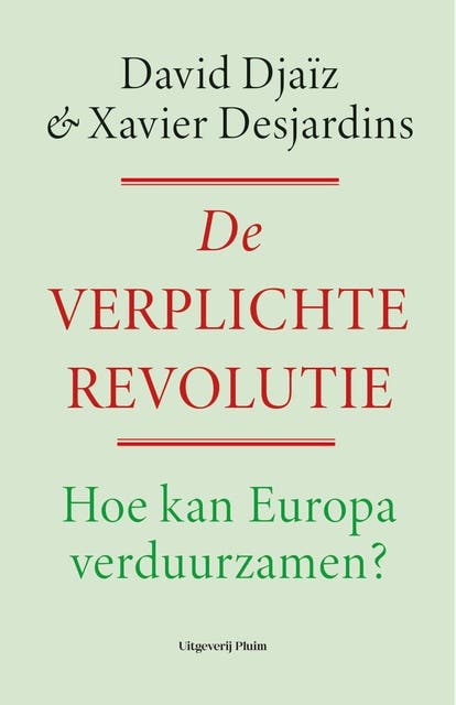 De verplichte revolutie: Hoe kan Europa verduurzamen?