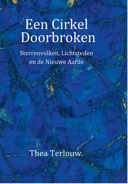 Een Cirkel Doorbroken: Sterrenvolken, Lichtsteden en de Nieuwe Aarde
