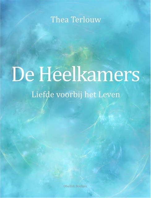 De Heelkamers: Liefde voorbij het leven