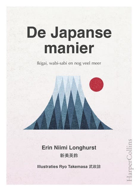 De Japanse manier: Ikigai, wabi-sabi en nog veel meer