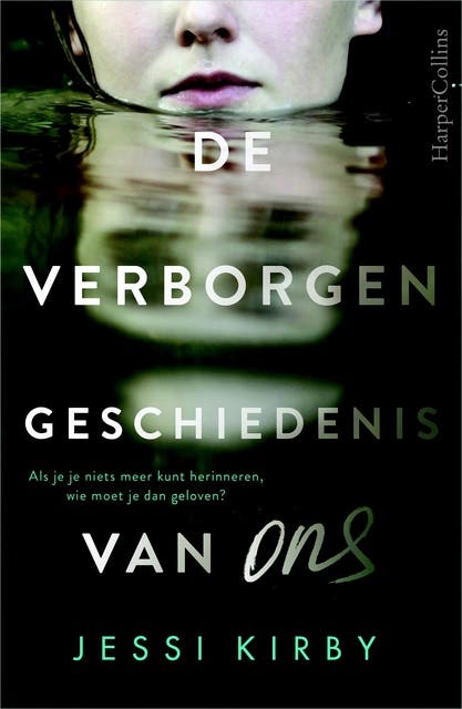 De verborgen geschiedenis van ons: Als je je niets meer kunt herinneren, wie moet je dan geloven?
