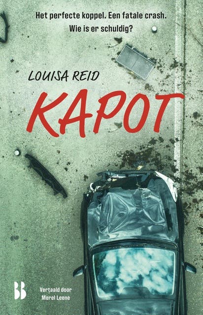 Kapot: Het perfecte koppel. Een fatale crash. Wie is er schuldig?