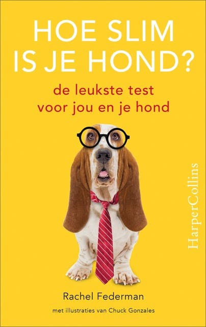 Hoe slim is je hond?: de leukste test voor jou en je hond