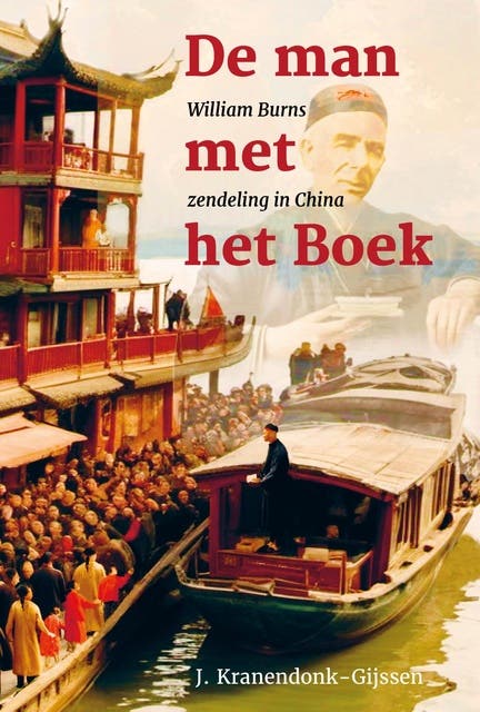 De man met het Boek: William Burns, zendeling in China