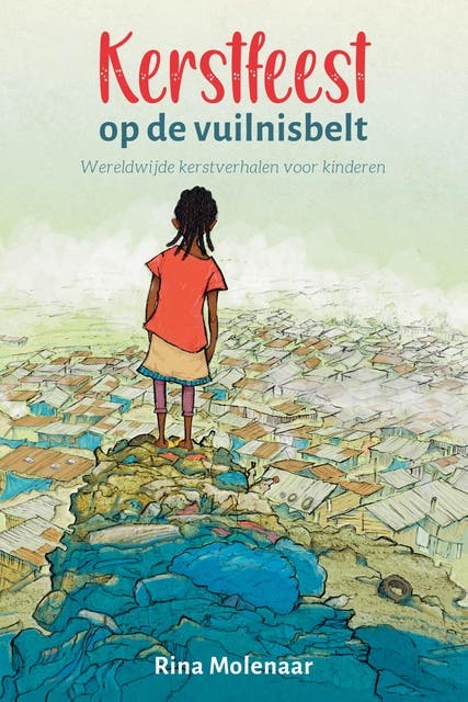 Kerstfeest op de vuilnisbelt: Wereldwijde kerstverhalen