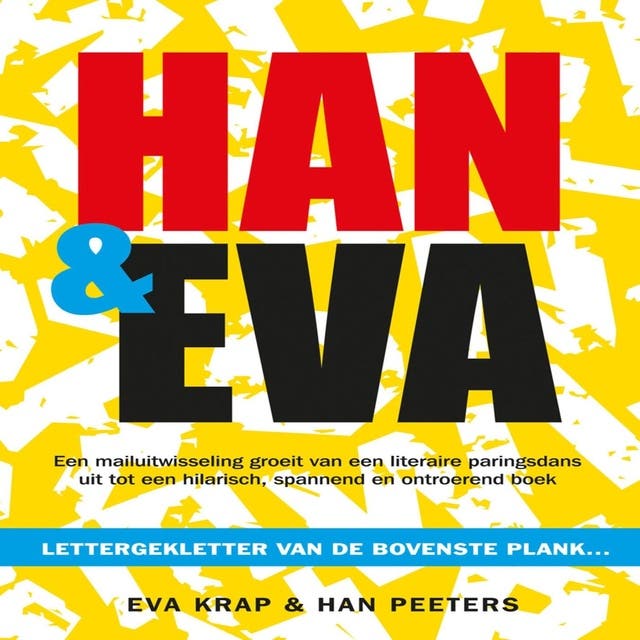 Han en Eva: Lettergekletter van de bovenste plank...