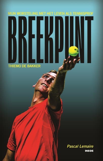 Breekpunt: Mijn worsteling met het leven als tennisprof