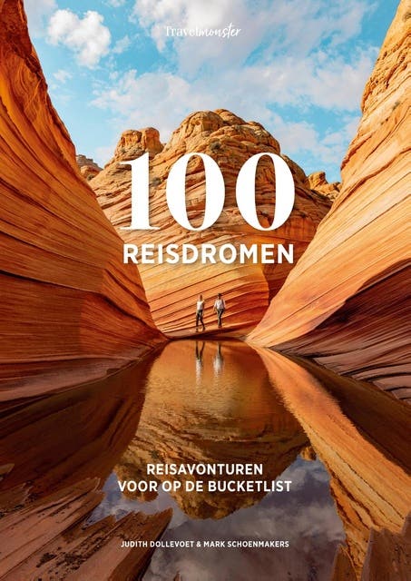 100 Reisdromen: Reisavonturen voor op de bucketlist