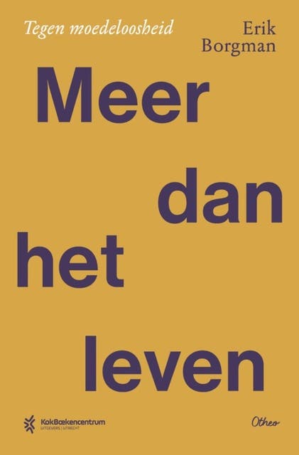 Meer dan het leven: Tegen moedeloosheid