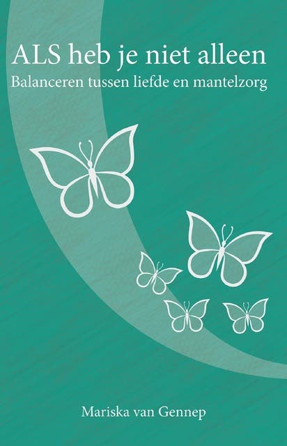 ALS heb je niet alleen: balanceren tussen liefde en mantelzorg