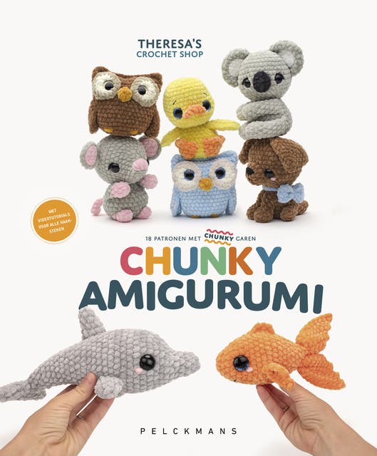 Chunky Amigurumi: 18 patronen met chunky garen