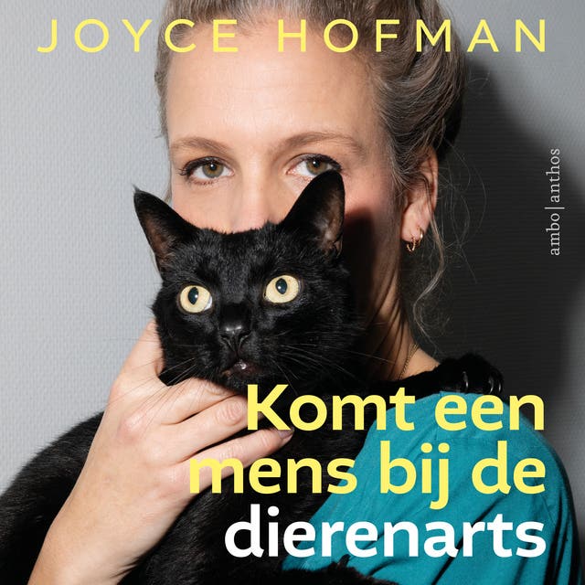 Komt een mens bij de dierenarts: Bijzondere verhalen uit de dierenartspraktijk
