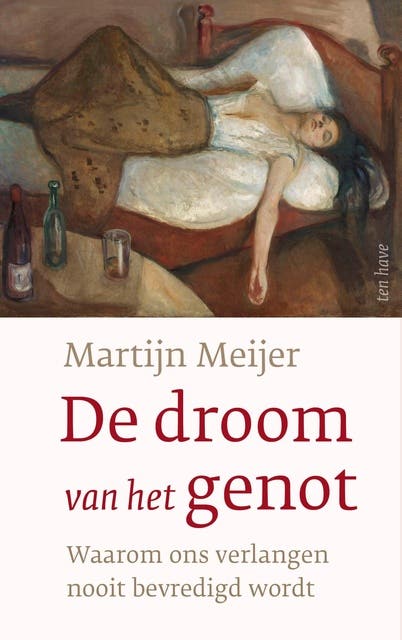 De droom van het genot: Waarom ons verlangen nooit bevredigd wordt