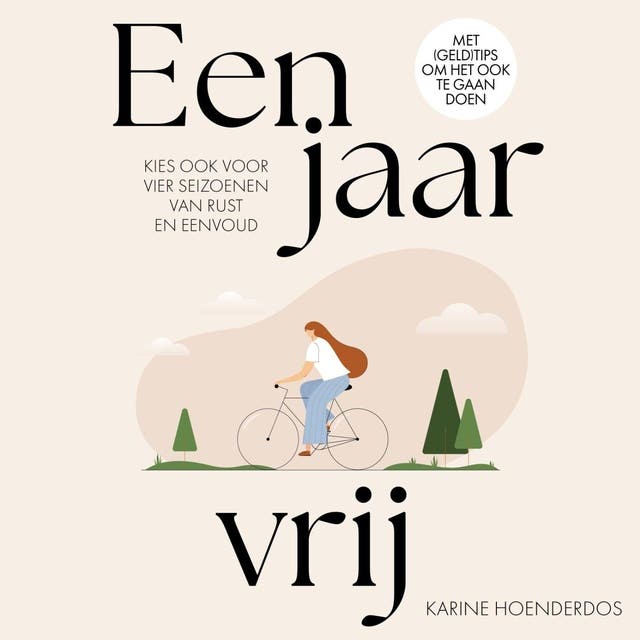 Een jaar vrij: Kies ook voor vier seizoenen van rust en eenvoud