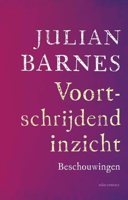 Voortschrijdend inzicht: Beschouwingen