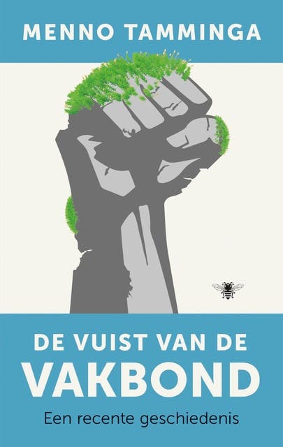 De vuist van de vakbond: een recente geschiedenis