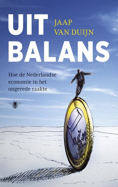 Uit balans: hoe de Nederlandse economie in het ongerede raakte