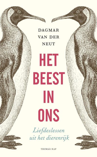 Het beest in ons: liefdeslessen uit het dierenrijk