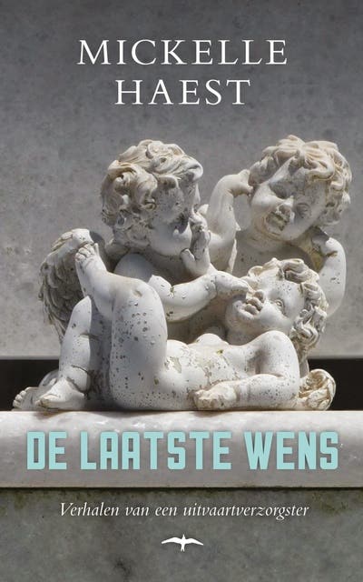 De laatste wens: verhalen van een uitvaartverzorgster