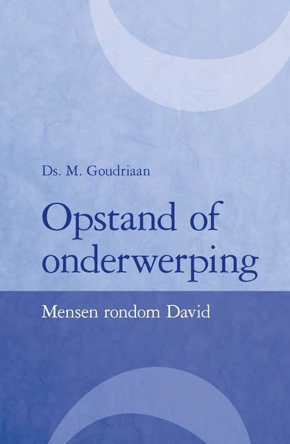 Opstand of onderwerping: mensen rondom David