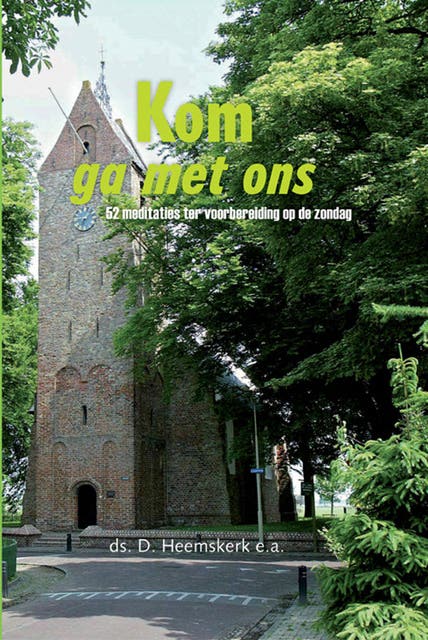 Kom, ga met ons: 52 meditaties ter voorbereiding op de zondag