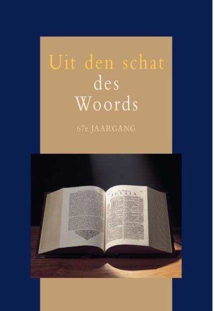 Uit den schat des Woords 67e jaargang