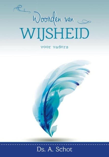 Woorden van wijsheid: voor vaders