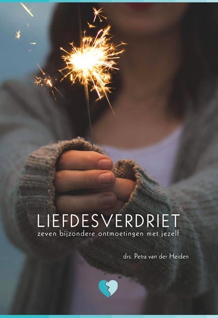 Liefdesverdriet: zeven bijzondere ontmoetingen met jezelf