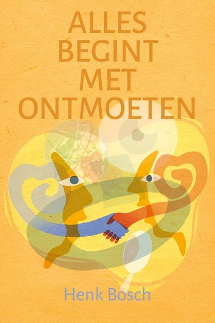 Alles begint met ontmoeten: Over levenskunst