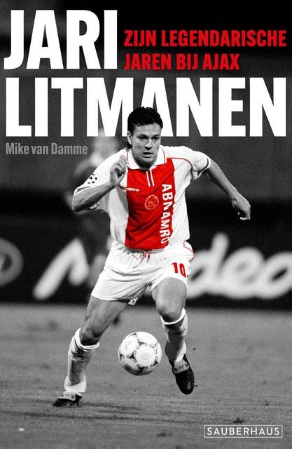 Jari Litmanen: Zijn legendarische jaren bij Ajax