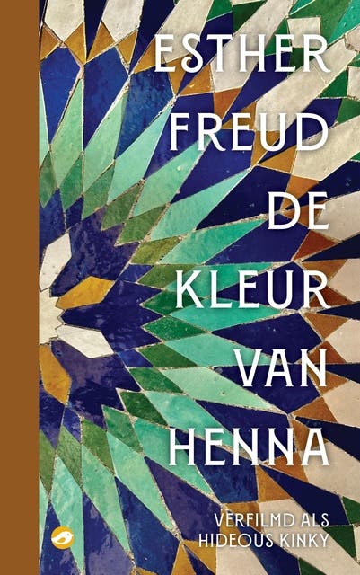 De kleur van henna: Verfilmd als Hideous Kinky