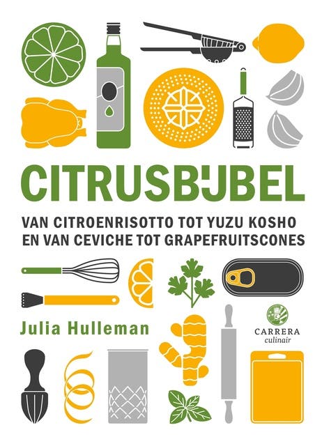 Citrusbijbel: Van citroenrisotto tot yuzu kosho en van ceviche tot grapefruitscones