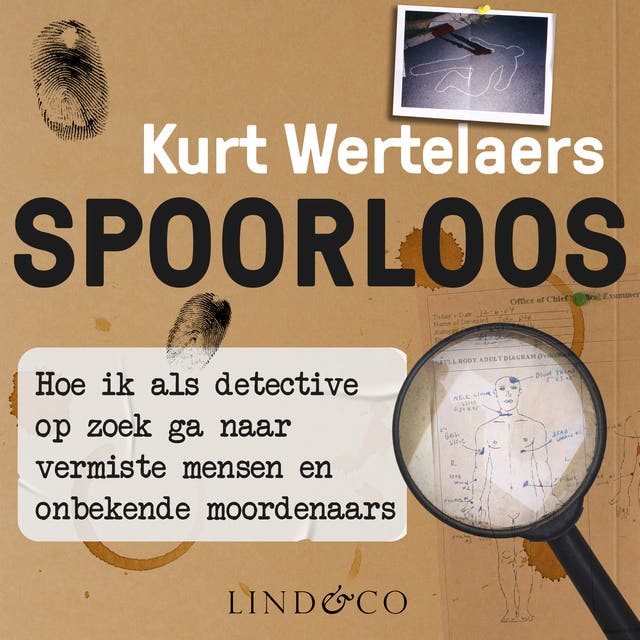 Spoorloos: Hoe ik als detective op zoek ga naar vermiste mensen en onbekende moordenaars