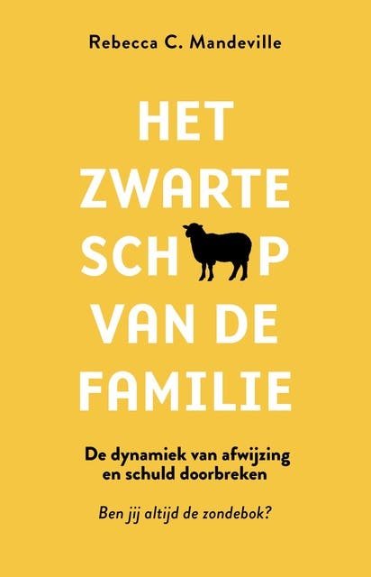 Het zwarte schaap van de familie: De dynamiek van afwijzing en schuld doorbreken