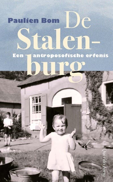 De Stalenburg: Een antroposofische erfenis