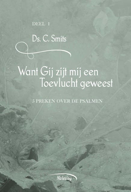 Want Gij zijt mij een toelvucht geweest