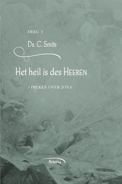 Het heil is des Heeren 2: 5 preken over Jona