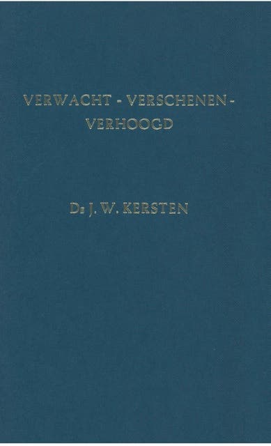 Verwacht - verschenen - verhoogd: zesde zestal predikaties