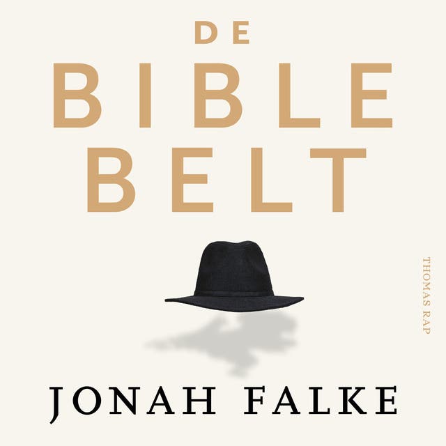 De Bible Belt: Een waarachtige zoektocht naar geloof, hoop en liefde in Nederland
