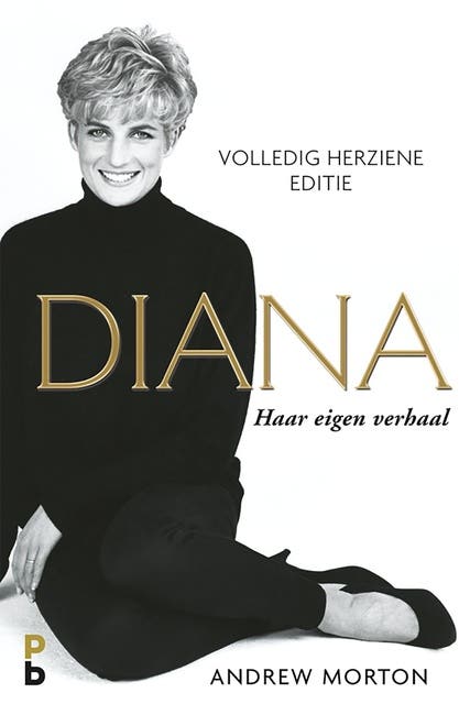 Diana, haar eigen verhaal: volledig herziene editie