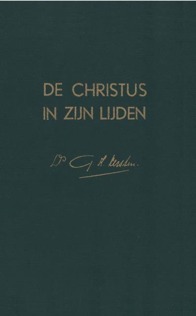 De Christus in Zijn lijden: 7 predikaties voor de Lijdensweken