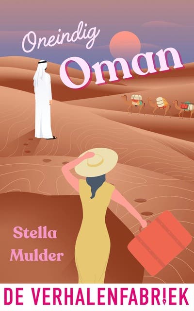 Oneindig Oman: Een sprookjesachtige ontmoeting