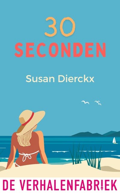30 seconden: Nieuwe kansen, verrassingen en een onverwachte liefde
