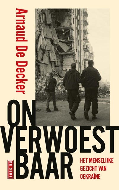 Onverwoestbaar: Het menselijke gezicht van Oekraïne